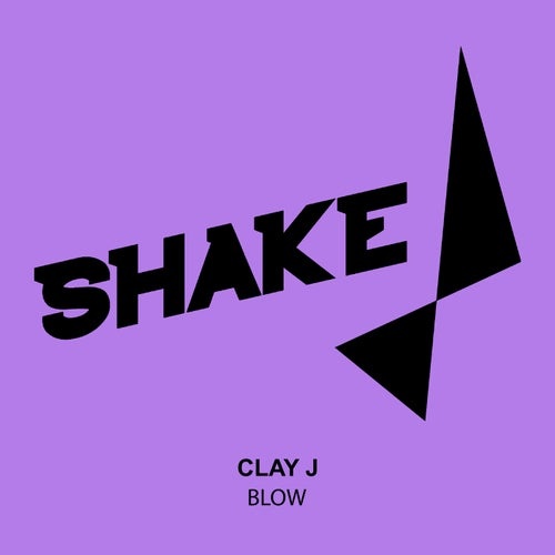 Clay J - Blow [SHK0183]
